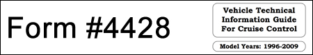 1996-2009 Vehicle Technical Information Guide for Cruise Control Applications